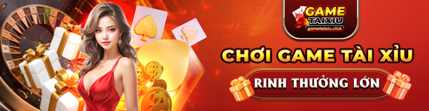 CHƠI GAME TÀI XỈU | RINH THƯỞNG LỚN