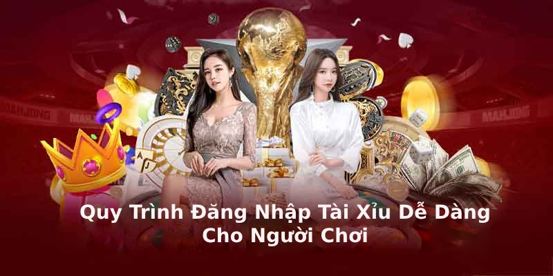 Hướng dẫn đăng nhập tài xỉu cực dễ cho tân thủ